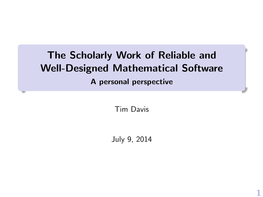 The Scholarly Work of Reliable and Well-Designed Mathematical Software a Personal Perspective