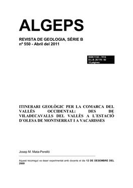 Itinerari Geològic Per La Comarca Del Vallès Occidental: Des De Viladecavalls Del Vallès a L´Estació D´Olesa De Montserrat I a Vacarisses