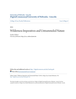 Wilderness Imperatives and Untrammeled Nature Sandra Zellmer University of Nebraska College of Law, Szellmer2@Unl.Edu