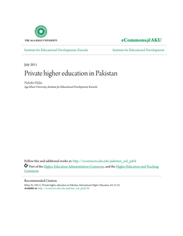 Private Higher Education in Pakistan Nelofer Halai Aga Khan University, Institute for Educational Development, Karachi