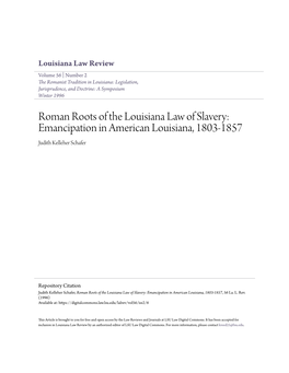 Roman Roots of the Louisiana Law of Slavery: Emancipation in American Louisiana, 1803-1857 Judith Kelleher Schafer