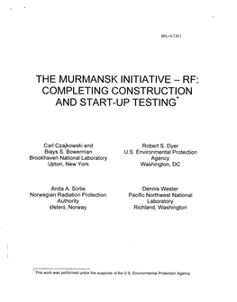 Thie Murmansk Initiative – Rf: Completing Construction and Start=-Up Testing*