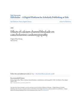 Effects of Calcium Channel Blockade on Catecholamine Cardiomypopathy Virginia Shau Huang Yale University