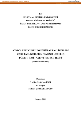 ANADOLU SELÇUKLU DÖNEMİ İLMİ FAALİYETLERİ VE BU FAALİYETLERİN OSMANLI KURULUŞ DÖNEMİ İLMİ FAALİYETLERİNE TESİRİ (Yüksek Lisans Tezi)