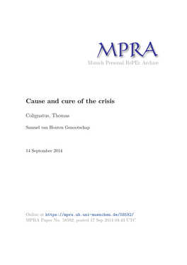 Cause and Cure of the Crisis