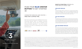 PUSH YOUR BLUE ONSTAR BUTTON to GET STARTED 2006–2010 VEHICLES You’Ll Have Onstar Safety & Security for a No-Cost Trial