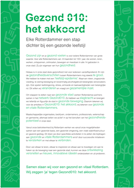 Gezond010: Het Akkoord Onze Inzet Vraagt Om Een Gedegen Onderbouwing, Omdat We Willen Doen Wat Werkt