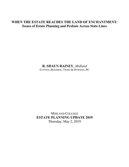 Issues of Estate Planning and Probate Across State Lines R. SHAUN RAINEY, Midla
