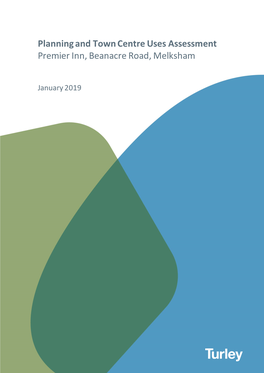 Planning and Town Centre Uses Assessment Premier Inn, Beanacre Road, Melksham