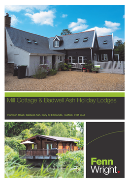 Mill Cottage & Badwell Ash Holiday Lodges