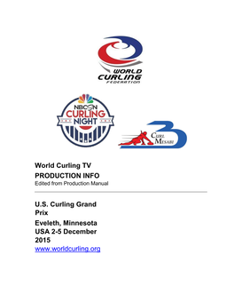 World Curling TV PRODUCTION INFO U.S. Curling Grand Prix Eveleth