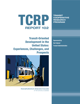 TCRP Report 102 – Transit-Oriented