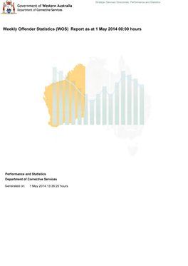 Weekly Offender Statistics (WOS) Report As at 1 May 2014 00:00 Hours