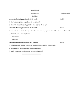 Fashion Studies Revision Test Total Marks-25 CLASS-XII Answer the Following Questions in 20-30 Words: 2X2=4 1. Give Two