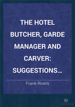 The HOTEL BUTCHER, GARDE MANGER and CARVER