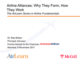 Airline Alliances: Why They Form, How They Work the Airlearn Series in Airline Fundamentals