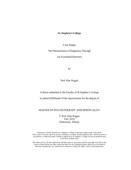 St. Stephen's College I Am Happy the Hermeneutics of Happiness Through an Existential Heuristic by Neil Alan Soggie a Thesis