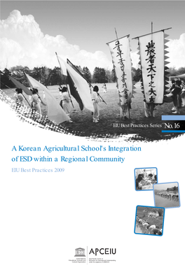 A Korean Agricultural School's Integration of ESD Within a Regional Community EIU Best Practices 2009