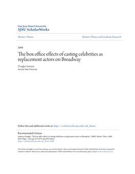 The Box Office Effects of Casting Celebrities As Replacement Actors on Broadway Douglas Santana San Jose State University