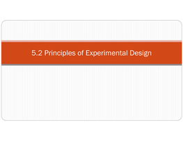 5.2 Principles of Experimental Design Cell Phone Use and Driving  We Want to See If Talking on a Hands-Free Cell Phone Distracts Drivers