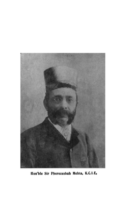 Hon'ble Sir Pherozeshab Mehta, K.C.I.E. SPEECHES and WRITINGS