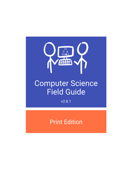 Computer Science Field Guide V2.8.1