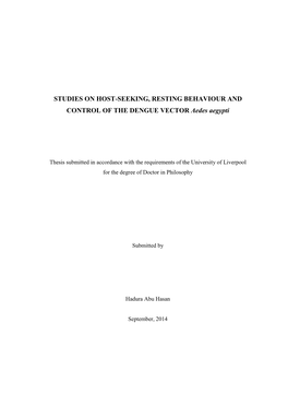 STUDIES on HOST-SEEKING, RESTING BEHAVIOUR and CONTROL of the DENGUE VECTOR Aedes Aegypti