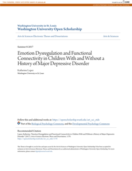 Emotion Dysregulation and Functional Connectivity in Children with and Without a History of Major Depressive Disorder Katherine Lopez Washington University in St