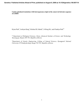 Canine Polydactyl Mutations with Heterogeneous Origin in the Conserved Intronic Sequence of LMBR1 Kiyun Park*, Joohyun Kang*, Kr