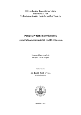 Perspektív Térképi Ábrázolások Csongrádi Jenő Munkáinak Továbbgondolása