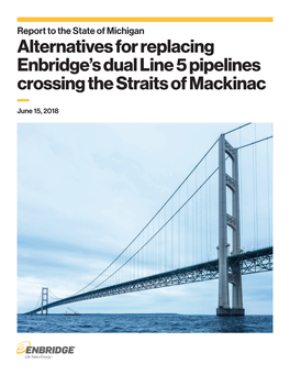 Alternatives for Replacing Enbridge's Dual Line 5 Pipelines Crossing The