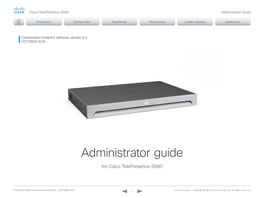 Cisco Telepresence SX80 Administrator Guide (CE8.2)