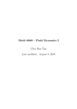 Math 6880 : Fluid Dynamics I Chee Han Tan Last Modified