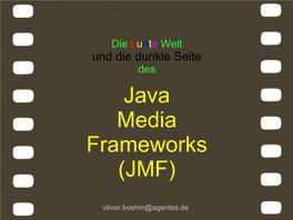 Java Media Frameworks (JMF)