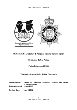 Derbyshire Constabulary & Police and Crime Commissioner Health and Safety Policy Policy Reference 05/034 This Policy Is Suit