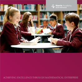 Achieving Excellence Through Mathematical Enterprise “ the ACADEMY HAS CONSISTENTLY BEEN RECOGNISED AS ONE of the BEST SCHOOLS in ENGLAND for ACHIEVEMENT.”