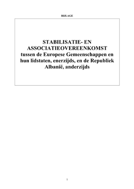 EN ASSOCIATIEOVEREENKOMST Tussen De Europese Gemeenschappen En Hun Lidstaten, Enerzijds, En De Republiek Albanië, Anderzijds