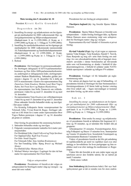 1999 1068 Møte Torsdag Den 9. Desember Kl. 10 President: Kirsti Kolle Gr Ø Ndahl D a G S O R D E N (Nr. 26): 1. Innstilling Fr