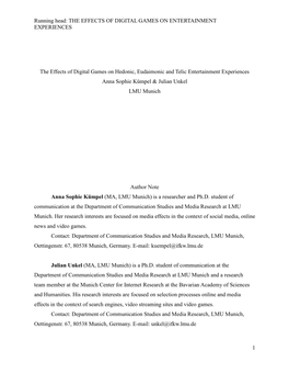 The Effects of Digital Games on Hedonic, Eudaimonic and Telic Entertainment Experiences Anna Sophie Kümpel & Julian Unkel LMU Munich