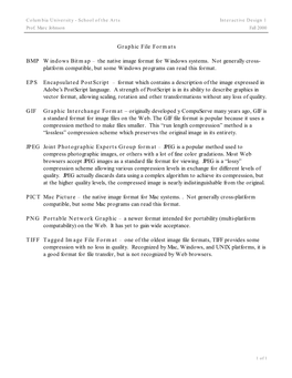 Graphic File Formats BMP Windows Bitmap – the Native Image Format for Windows Systems. Not Generally Cross- Platform Compati