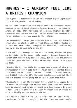 Hughes &#8211; I Already Feel Like a British Champion