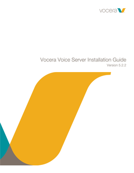 Vocera Voice Server Installation Guide Version 5.2.2 Notice