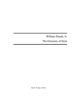 William Strunk, Jr. the Elements of Style