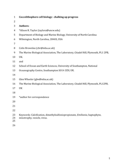 1 Coccolithophore Cell Biology: Chalking up Progress 1 2 Authors: 3