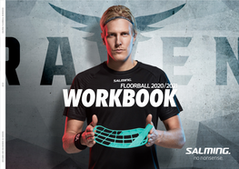 Floorball 2020 / 2021 Workbook Designed and Engineered in Sweden Salming Floorball 20/21