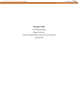 Olympic Trials Claire Rhiannon Dias Bangor University School of English (Phd, Creative & Critical Writing) October 2014 Dias 1