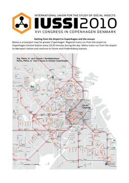 Getting from the Airport to Copenhagen and the Venues Below Is a Transport Map for Greater Copenhagen
