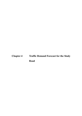 Chapter 4 Traffic Demand Forecast for the Study Road the Study on Upgrading of Nampula-Cuamba Road FINAL REPORT in the Republic of Mozambique November 2007