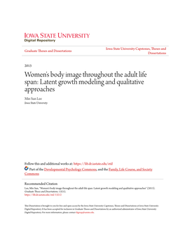 Women's Body Image Throughout the Adult Life Span: Latent Growth Modeling and Qualitative Approaches Min Sun Lee Iowa State University