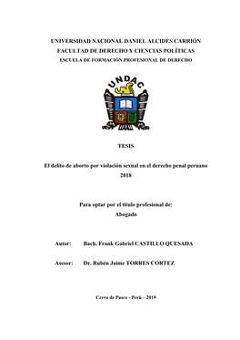 UNIVERSIDAD NACIONAL DANIEL ALCIDES CARRIÓN FACULTAD DE DERECHO Y CIENCIAS POLÍTICAS TESIS El Delito De Aborto Por Violación